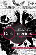 Dark Interiors Essays on Caste and Dalit Culture.