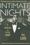 Intimate nights : the golden age of New York cabaret /