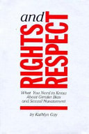 Rights and respect : what you need to know about gender bias and sexual harassment /