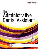 The administrative dental assistant /