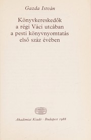 Könyvkereskedők a régi Váci utcában a pesti könyvnyomtatás első száz évében /