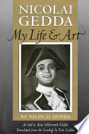 Nicolai Gedda : my life & art /