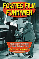 Forties film funnymen : the decade's great comedians at work in the shadow of war /