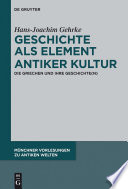 Geschichte als element antiker kultur : die griechen und ihre geschichte(n) /