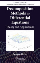 Decomposition methods for differential equations : theory and applications /