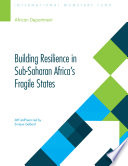 Building resilience in Sub-Saharan Africa's fragile states /
