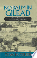 No balm in Gilead : a personal retrospective of mandate days in Palestine /