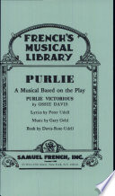 Purlie : a musical based on the play Purlie Victorious by Ossie Davis /