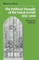The political thought of the Dutch revolt, 1555-1590 /