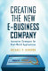 Creating the new e-business company : innovative strategies for real-world applications /