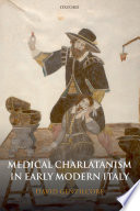 Medical charlatanism in early modern Italy /