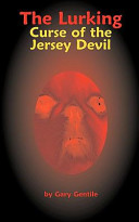 The lurking : curse of the Jersey Devil /