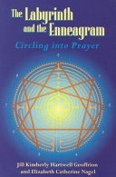 The labyrinth and the enneagram : circling into prayer /