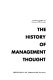 The history of management thought /