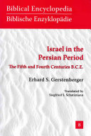 Israel in the Persian period : the fifth and fourth centuries B.C.E. /