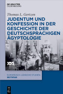 Judentum und Konfession in der Geschichte der deutschsprachigen Ägyptologie /