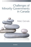 Challenges of minority governments in Canada /