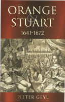Orange and Stuart, 1641-1672 /