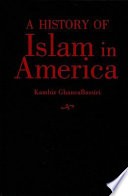 A history of Islam in America : from the new world to the new world order /