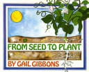 From seed to plant /