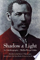 Shadow and light : an autobiography with reminiscences of the last and present century /