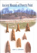 The ancient mounds of Poverty Point : place of rings /