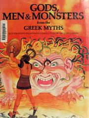 Gods, men & monsters from the Greek myths /