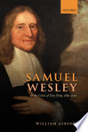 Samuel Wesley and the crisis of Tory piety, 1685-1720 /