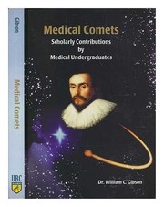 Medical comets : scholarly contributions by medical undergraduates /