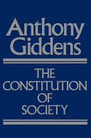 The constitution of society : outline of the theory of structuration /