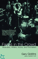 Faces in the crowd : musicians, writers, actors & filmmakers /