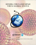 Hendra Virus and Nipah Virus : Global Status.