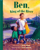 Ben, king of the river /
