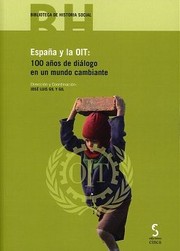 España y la OIT : 100 años de diálogo en un mundo cambiante /