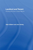 Landlord and tenant : housing the poor in urban Mexico /