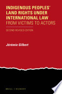 Indigenous Peoples' Land Rights under International Law : From Victims to Actors. Second Revised Edition.