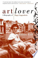 Art lover : a biography of Peggy Guggenheim /
