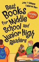 Best books for middle school and junior high readers : grades 6-9 /