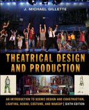 Theatrical design and production : an introduction to scenic design and construction, lighting, sound, costume, and makeup /