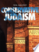 Conservative Judaism : the new century /