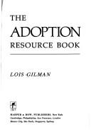 The adoption resource book /