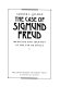 The case of Sigmund Freud : medicine and identity at the fin de siècle /