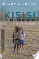 Kisisi (our langauge) : the story of Colin and Sadiki /