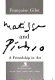 Matisse and Picasso : a friendship in art /