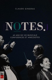 Notes : 60 ans de vie musicale : confidences et anecdotes /