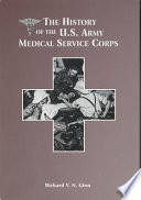 The history of the U.S. Army Medical Service Corps /