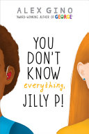 You don't know everything, Jilly P! /