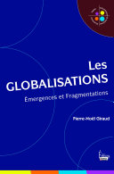 Les globalisations �emergences et fragmentations /