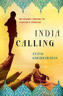 India calling : an intimate portrait of a nation's remaking /