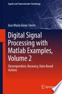 Digital signal processing with Matlab examples.